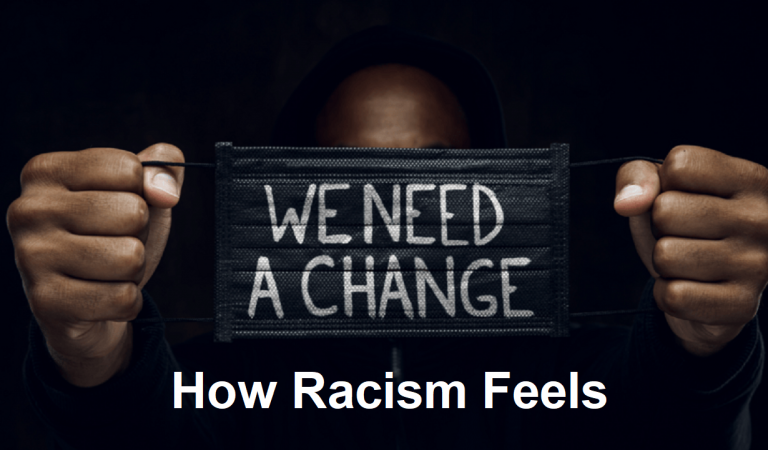 This is how Racism Feels.